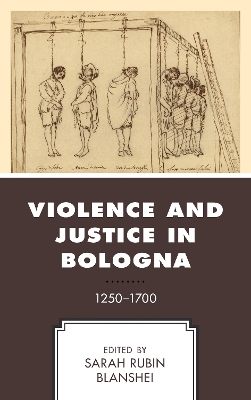 Violence and Justice in Bologna: 12501700