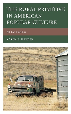 Rural Primitive in American Popular Culture: All Too Familiar