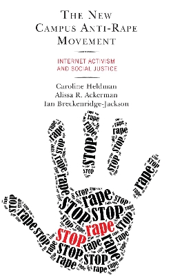 New Campus Anti-Rape Movement: Internet Activism and Social Justice