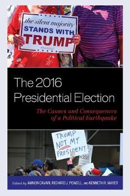2016 Presidential Election: The Causes and Consequences of a Political Earthquake