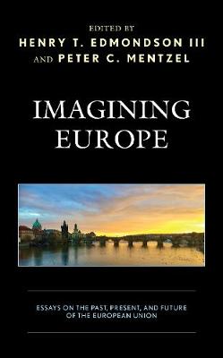 Imagining Europe: Essays on the Past, Present, and Future of the European Union