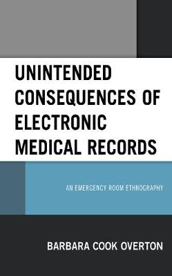 Unintended Consequences of Electronic Medical Records: An Emergency Room Ethnography