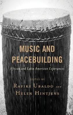 Music and Peacebuilding: African and Latin American Experiences