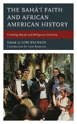 Baháí Faith and African American History: Creating Racial and Religious Diversity