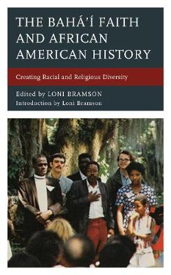 Baha'i Faith and African American History: Creating Racial and Religious Diversity