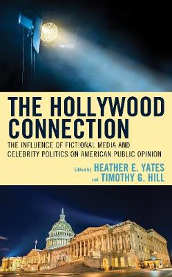 Hollywood Connection: The Influence of Fictional Media and Celebrity Politics on American Public Opinion