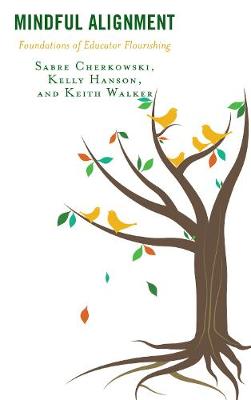 Mindful Alignment: Foundations of Educator Flourishing