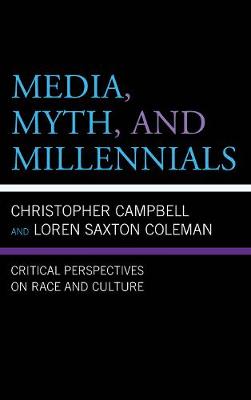 Media, Myth, and Millennials: Critical Perspectives on Race and Culture