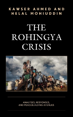 Rohingya Crisis: Analyses, Responses, and Peacebuilding Avenues