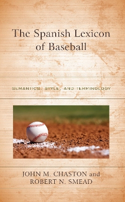 Spanish Lexicon of Baseball: Semantics, Style, and Terminology