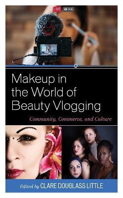 Makeup in the World of Beauty Vlogging: Community, Commerce, and Culture