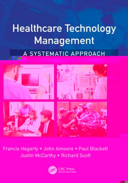 Healthcare Technology Management - A Systematic Approach