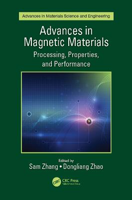 Advances in Magnetic Materials: Processing, Properties, and Performance