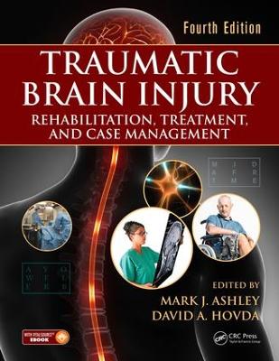Traumatic Brain Injury: Rehabilitation, Treatment, and Case Management, Fourth Edition 4th edition