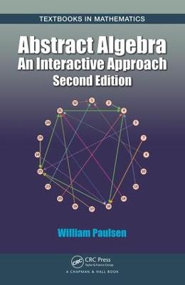 Abstract Algebra: An Interactive Approach, Second Edition 2nd edition