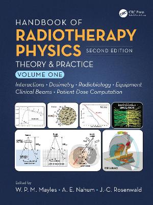 Handbook of Radiotherapy Physics: Theory and Practice, Second Edition, Volume I 2nd New edition