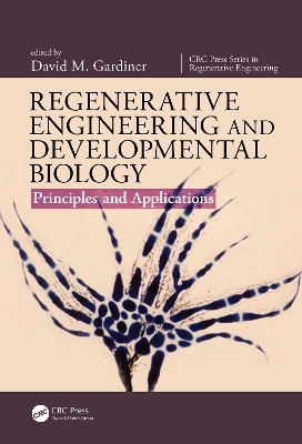 Regenerative Engineering and Developmental Biology: Principles and Applications