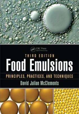 Food Emulsions: Principles, Practices, and Techniques, Third Edition 3rd edition
