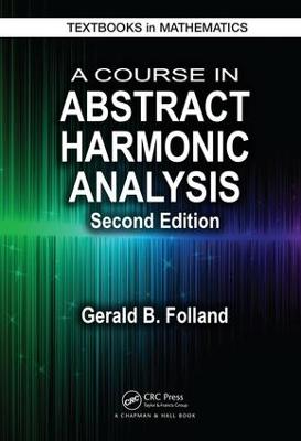 Course in Abstract Harmonic Analysis 2nd edition