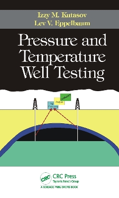 Pressure and Temperature Well Testing