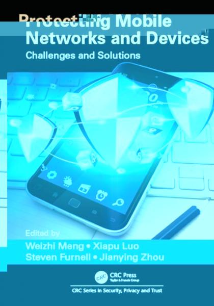 Protecting Mobile Networks and Devices: Challenges and Solutions