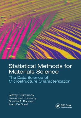 Statistical Methods for Materials Science: The Data Science of Microstructure Characterization