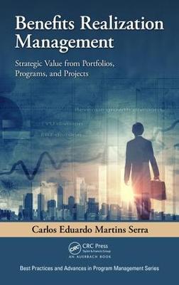 Benefits Realization Management: Strategic Value from Portfolios, Programs, and Projects