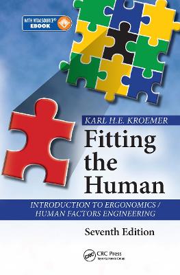 Fitting the Human: Introduction to Ergonomics / Human Factors Engineering, Seventh Edition 7th edition