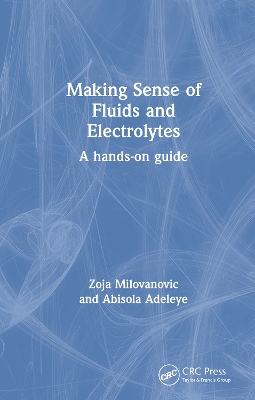 Making Sense of Fluids and Electrolytes: A hands-on guide