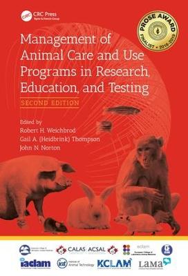 Management of Animal Care and Use Programs in Research, Education, and Testing 2nd edition