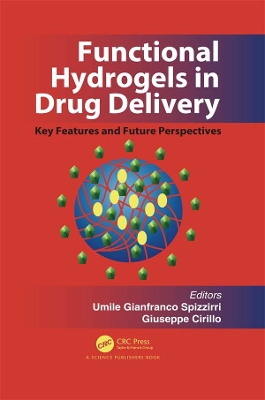 Functional Hydrogels in Drug Delivery: Key Features and Future Perspectives