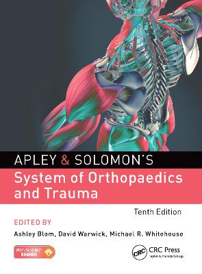 Apley & Solomon's System of Orthopaedics and Trauma 10th edition