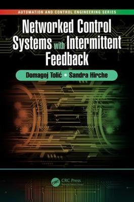 Networked Control Systems with Intermittent Feedback