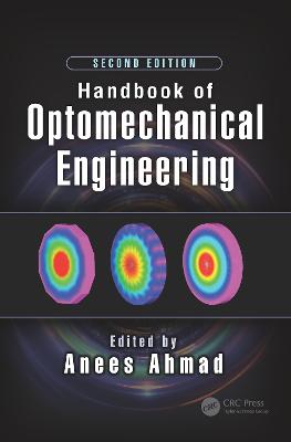Handbook of Optomechanical Engineering 2nd edition