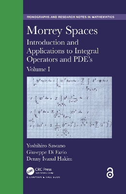 Morrey Spaces: Introduction and Applications to Integral Operators and PDEs, Volume I