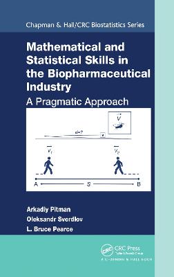 Mathematical and Statistical Skills in the Biopharmaceutical Industry: A Pragmatic Approach