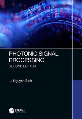 Photonic Signal Processing, Second Edition: Techniques and Applications 2nd edition