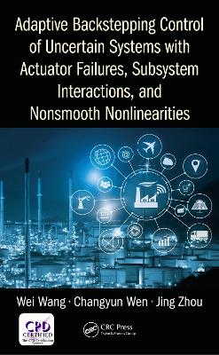 Adaptive Backstepping Control of Uncertain Systems with Actuator Failures, Subsystem Interactions, and Nonsmooth Nonlinearities
