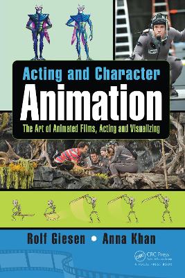 Acting and Character Animation: The Art of Animated Films, Acting and Visualizing