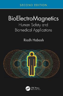 BioElectroMagnetics: Human Safety and Biomedical Applications 2nd edition