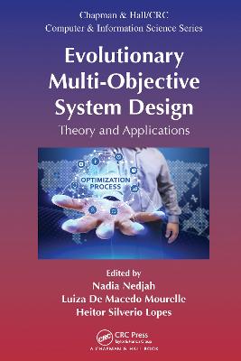 Evolutionary Multi-Objective System Design: Theory and Applications