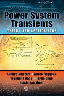 Power System Transients: Theory and Applications, Second Edition 2nd edition