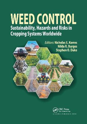 Weed Control: Sustainability, Hazards, and Risks in Cropping Systems Worldwide