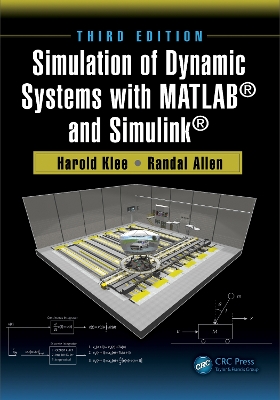 Simulation of Dynamic Systems with MATLABÂ® and SimulinkÂ®