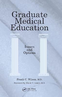 Graduate Medical Education: Issues and Options
