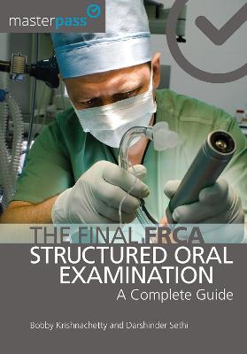 Final FRCA Structured Oral Examination: A Complete Guide