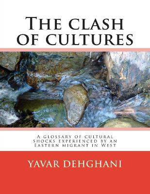 clash of cultures: A glossary of cultural shocks experienced by an Eastern migrant in West