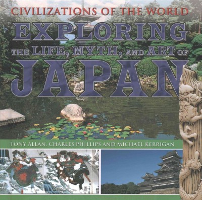 Exploring the Life, Myth, and Art of Japan