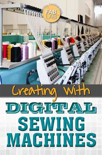 Creating with Digital Sewing Machines
