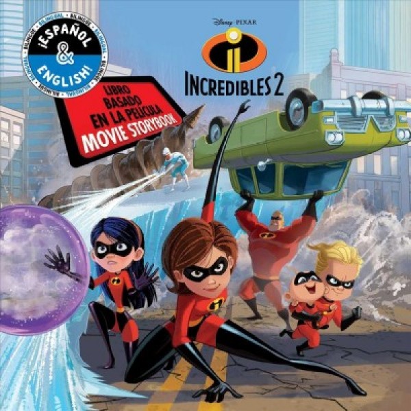 Disney/Pixar Incredibles 2: Movie Storybook / Libro Basado En La Pelicula   (English-Spanish), Volume 27